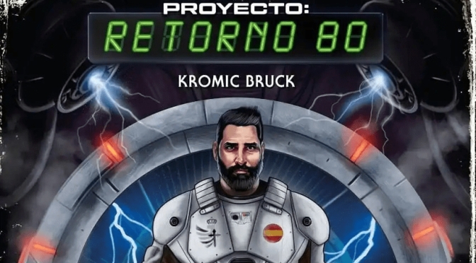 Proyecto: Retorno 80, mañana a la venta novela de Kromic Bruck